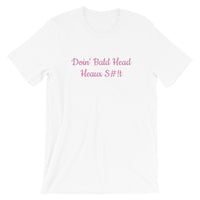 Doing Bald Head Heaux Short-Sleeve Unisex T-Shirt