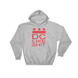 DC Like Sht Unisex Hoodie Sweatshirt