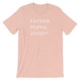 Father Poppa Zaddy Short-Sleeve Unisex T-Shirt