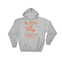 Blacks For Pumpkin Spice Remix Hoodie Sweatshirt