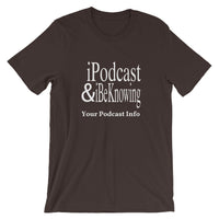 iPodcast iBeKnowing Customizable Short-Sleeve Unisex T-Shirt