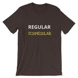 Regular Schmegular Short-Sleeve Unisex T-Shirt