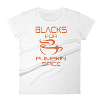 Blacks For Pumpkin Spice Remix Ladies Cut Short Sleeve