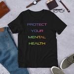 Protect Your Mental Health Short-Sleeve Unisex T-Shirt