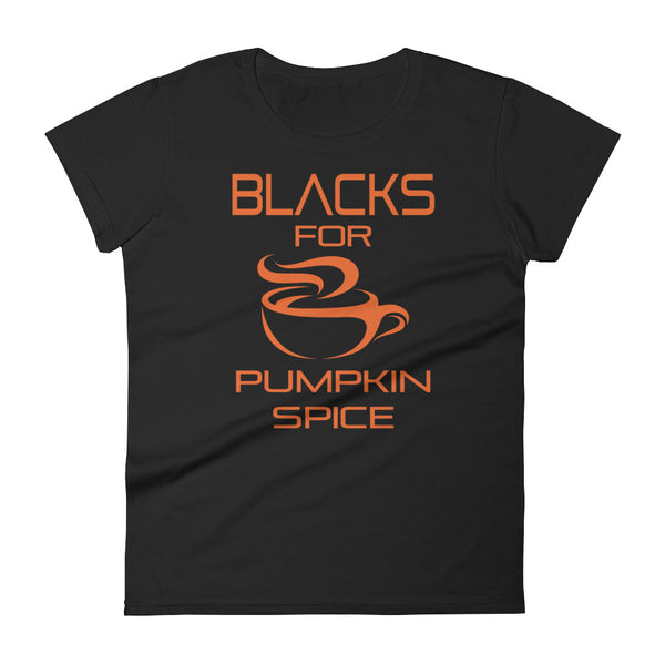Blacks For Pumpkin Spice Remix Ladies Cut Short Sleeve