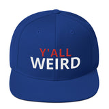Yall Weird High-Profile Height Snapback Hat