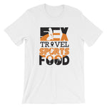 Sex Travel Sports Food Short-Sleeve Unisex T-Shirt