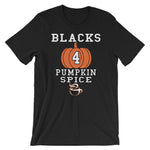 Blacks For Pumpkin Spice R1 Short Sleeve Unisex T-Shirt