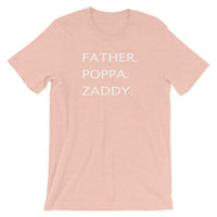 Father Poppa Zaddy Short-Sleeve Unisex T-Shirt